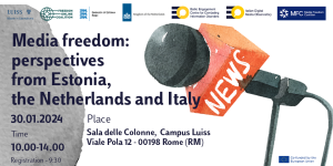 “Media Freedom: Perspective from Estonia, the Netherlands, and Italy” 30th January 2024