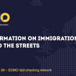 Disinformation on immigration takes to the streets